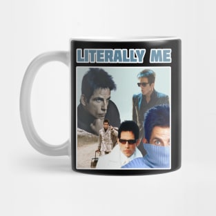 Zoolander (Literally me) Mug